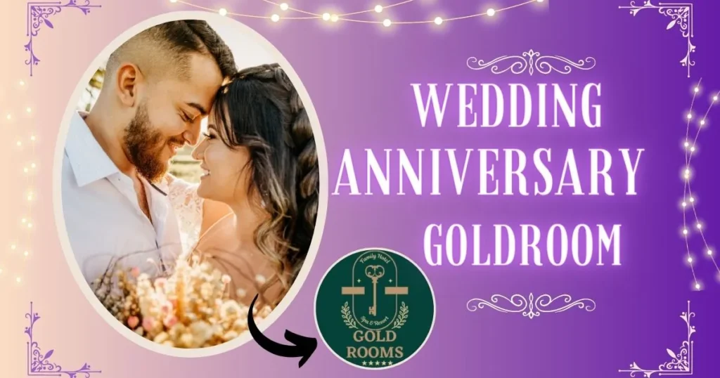 wedding anniversary at Goldroom Hotel